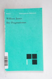 Der Pragmatismus. Ein neuer Name für a... Der Pragmatismus. Ein neuer Name für a...