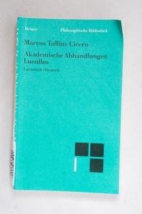 Akademische Abhandlungen. Lucullus Akademische Abhandlungen. Lucullus