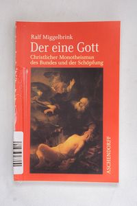 Der eine Gott: Christlicher Monotheism... Der eine Gott: Christlicher Monotheism...