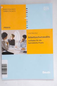 Arbeitsschutzaudits: Leitfaden für die... Arbeitsschutzaudits: Leitfaden für die...