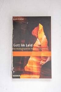 Gott im Leid: Zur Stichhaltigkeit der ...