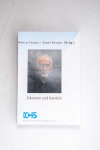 Erkennen und Handeln: Momente einer ku... Erkennen und Handeln: Momente einer ku...