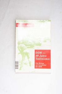 DDR - 40 Jahre Stalinismus: Ein Beitra... DDR - 40 Jahre Stalinismus: Ein Beitra...
