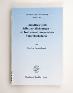 Umweltrelevante Selbstverpflichtungen ... Umweltrelevante Selbstverpflichtungen ...