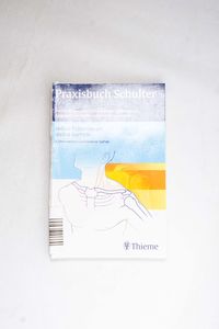 Praxisbuch Schulter: Verletzungen und ... Praxisbuch Schulter: Verletzungen und ...