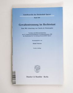 Gewaltentrennung im Rechtsstaat. - Zum...