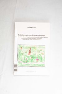 Selbstkonzepte von Grundschulkindern. ... Selbstkonzepte von Grundschulkindern. ...