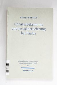 Christusbekenntnis und Jesusüberliefer...