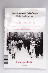 Nach dem Krieg: Frauenleben und Geschl...