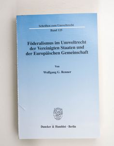 Föderalismus im Umweltrecht der Verein... Föderalismus im Umweltrecht der Verein...