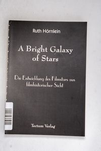 A Bright Galaxy of Stars - Ruth Hörnle...