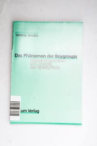 Das Phänomen der Boygroups - Verena Je...