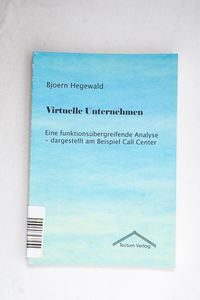 Virtuelle Unternehmen: Eine funktionsü... Virtuelle Unternehmen: Eine funktionsü...