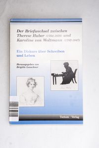 Der Briefwechsel zwischen Therese Hube... Der Briefwechsel zwischen Therese Hube...