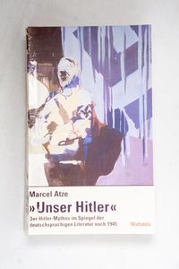 Unser Hitler Der Hitler-Mythos im Spie...