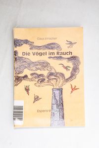 Die Vögel im Rauch. Jugendbuch ab 12 J... Die Vögel im Rauch. Jugendbuch ab 12 J...