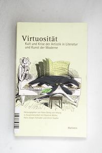 Virtuosität : Kult und Krise der Artis... Virtuosität : Kult und Krise der Artis...