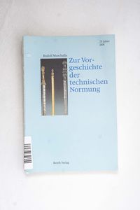 Zur Vorgeschichte der Technischen Norm... Zur Vorgeschichte der Technischen Norm...