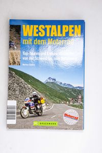 Westalpen mit dem Motorrad: 11 Top-Tou...