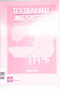 Textilarbeit mit System, Lehrbuch - In...