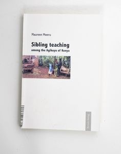 Sibling teaching among the Agikuyu of ... Sibling teaching among the Agikuyu of ...