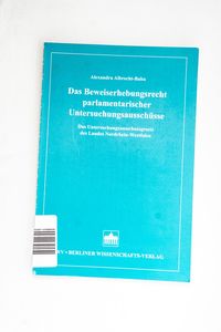 Das Beweiserhebungsrecht parlamentaris... Das Beweiserhebungsrecht parlamentaris...