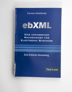 Ebxml Das Umfassende Rahmenwerk Fur El...