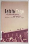 Letzte Tage. Die Lodzer Getto-Chronik. Juni/Juli 1