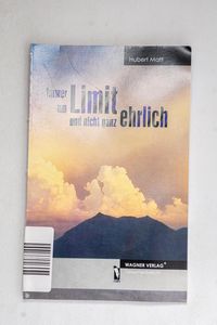 limit, ganz ehrlich limit, ganz ehrlich