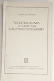 Vollstreckungszugriff als Grundrechtse...