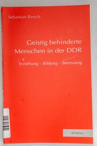 Geistig behinderte Menschen in der DDR...