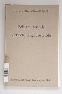 Nietzsches tragische Größe Nietzsches tragische Größe