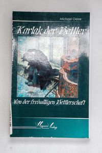 Karlak der Bettler : [von der freiwill... Karlak der Bettler : [von der freiwill...