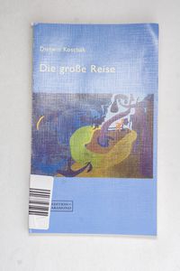 Die große Reise: Ausgewählte Gedichte ... Die große Reise: Ausgewählte Gedichte ...