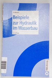 Beispiele zur Hydraulik im Wasserbau -... Beispiele zur Hydraulik im Wasserbau -...