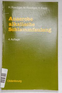 Anaerobe alkalische Schlammfaulung Anaerobe alkalische Schlammfaulung