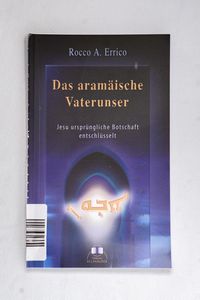Das aramäische Vaterunser Das aramäische Vaterunser