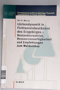 Lückendynamik in Fichtenreinbeständen ... Lückendynamik in Fichtenreinbeständen ...