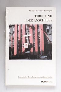 Tirol und der Anschluss. Voraussetzung... Tirol und der Anschluss. Voraussetzung...