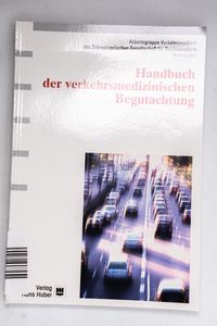 Handbuch der verkehrsmedizinischen Beg...