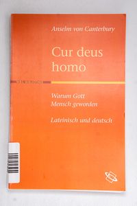 Cur deus homo - Warum Gott Mensch gewo... Cur deus homo - Warum Gott Mensch gewo...