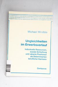 Ungleichheiten im Erwerbsverlauf. Indi... Ungleichheiten im Erwerbsverlauf. Indi...