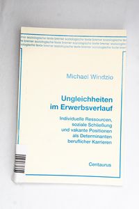 Ungleichheiten im Erwerbsverlauf. Indi...