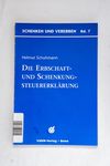 Die Erbschaft- und Schenkungsteuererklärung