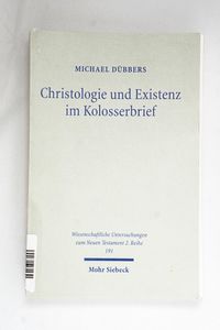 Christologie und Existenz im Kolosserb...