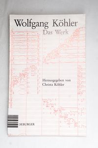 Wolfgang Köhler - Das Werk Wolfgang Köhler - Das Werk