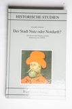 Der Stadt Nutz oder Notdurft?: Die Rei...