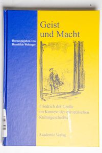 Geist und Macht : Friedrich der Große ... Geist und Macht : Friedrich der Große ...