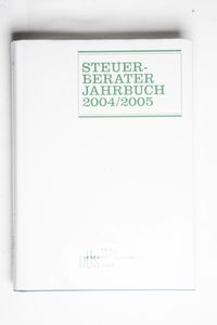 Steuerberater-Jahrbuch 2004/2005 Steuerberater-Jahrbuch 2004/2005