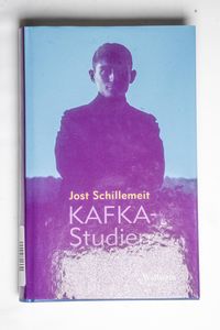 Kafka-Studien - Jost Schillemeit,Hg. v...